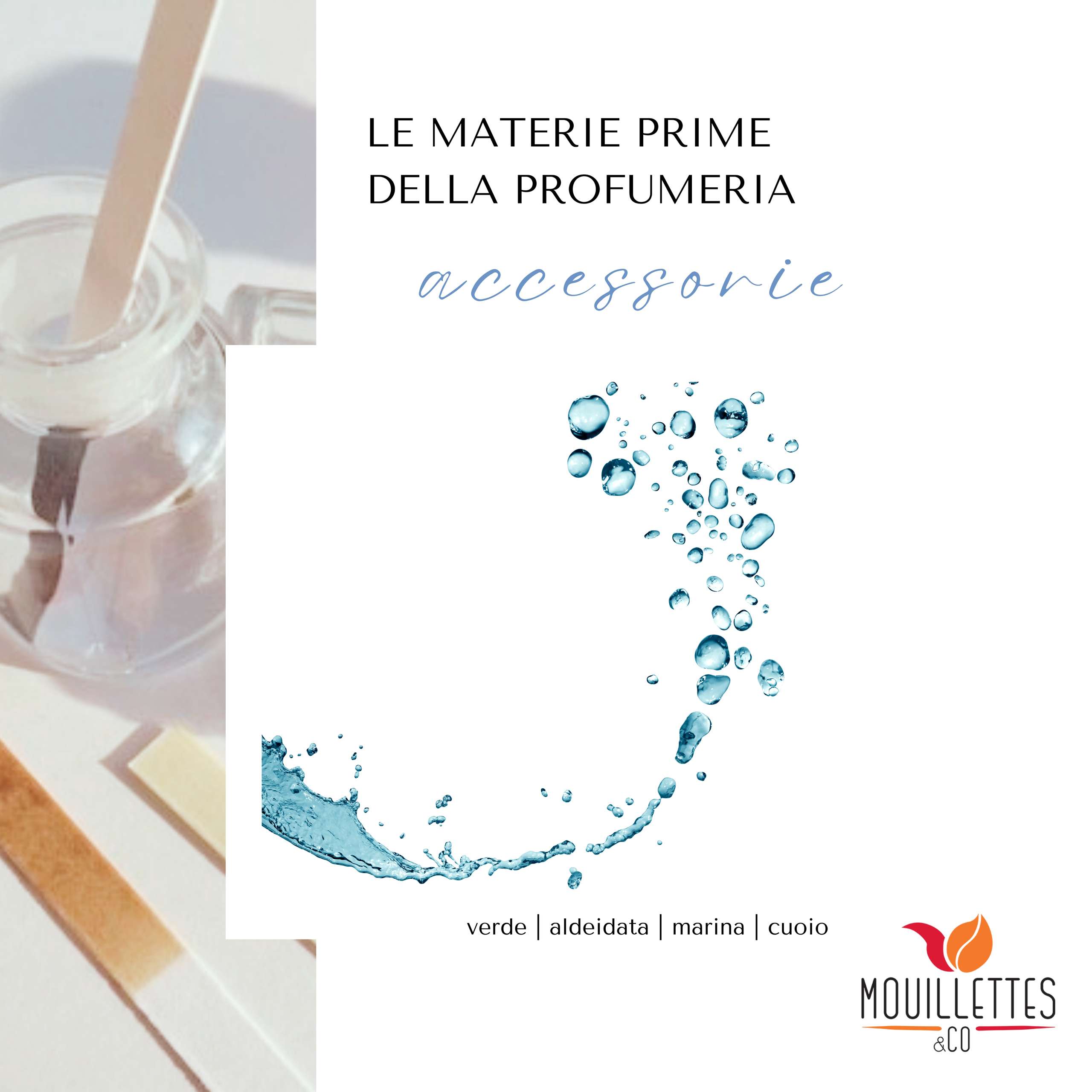 le materie prime della profumeria - note accessorie | mouillettes & co.